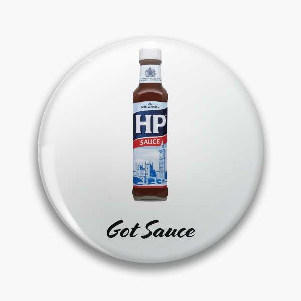 Item preview, Got Sauce | HP Sauce | Brown Sauce designed and sold by SJ Designs.
