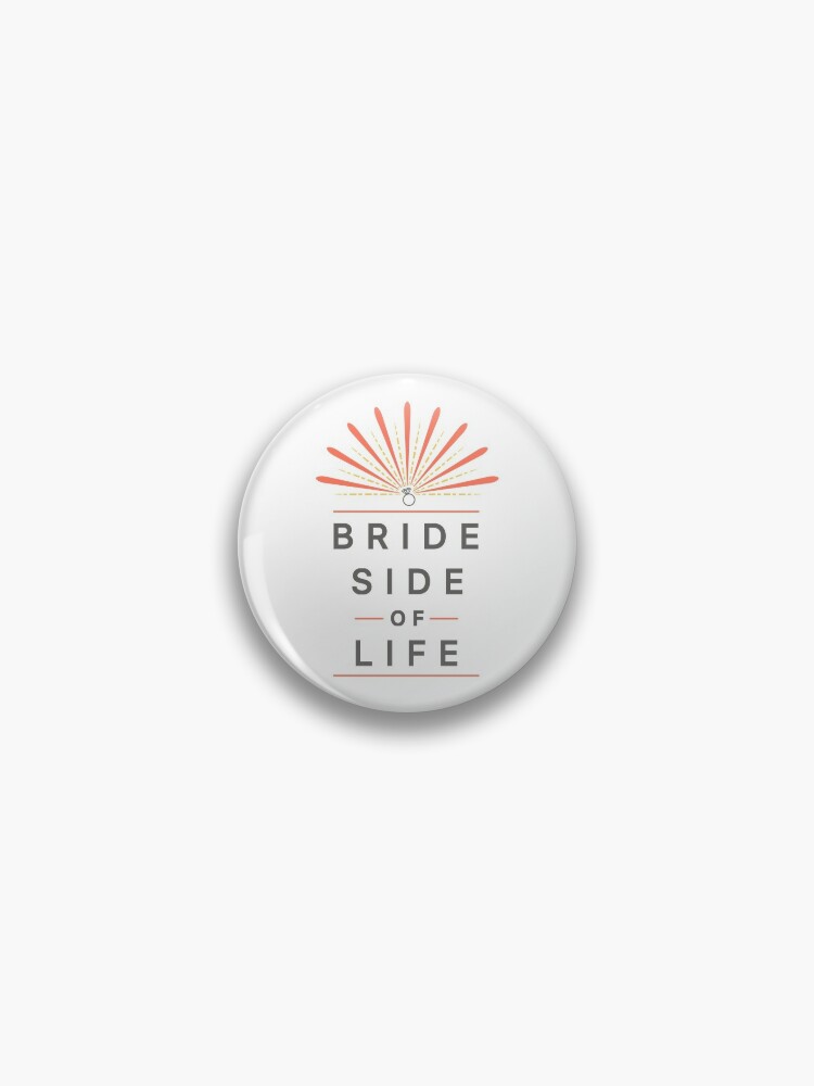 Bride Side Of Life Bride Design Pin By Dasmoment Redbubble