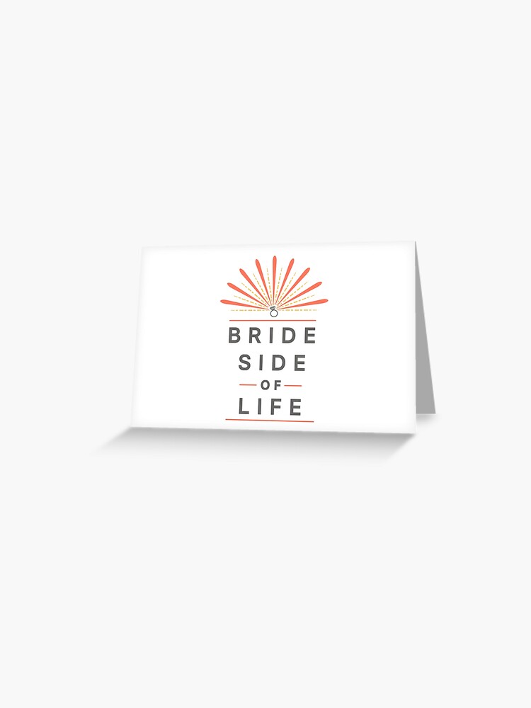 Bride Side Of Life Bride Design Greeting Card By Dasmoment Redbubble