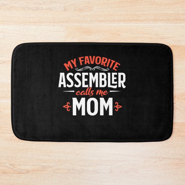 Item preview, My Favourite Assembler Calls Me Mom  designed and sold by majuga.