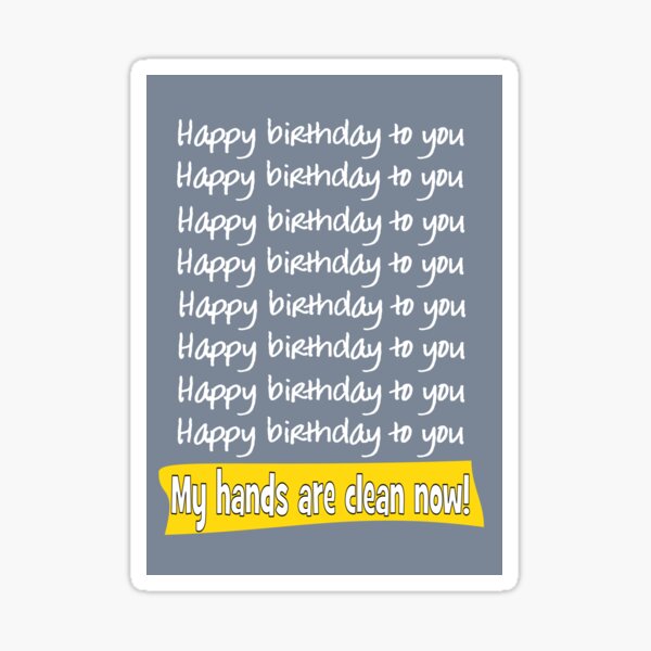 Item preview, Happy birthday, my hands are clean now! designed and sold by Happyoninside.