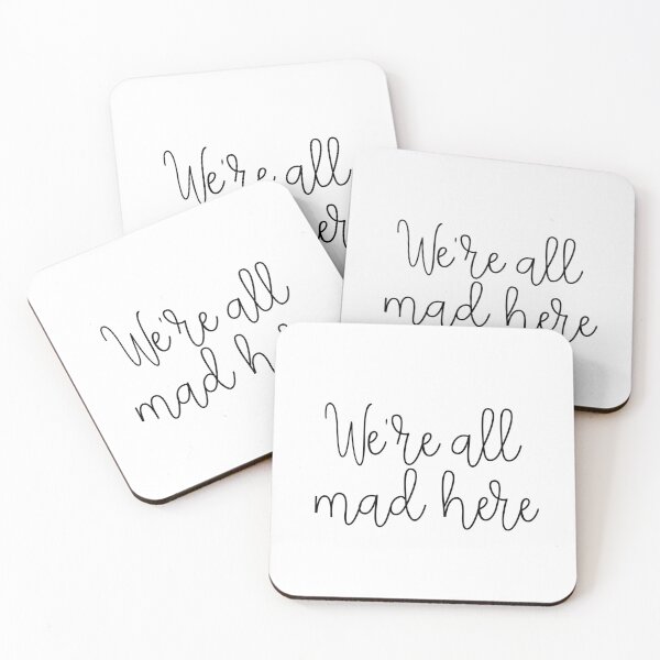 Item preview, We're all mad here designed and sold by TheLemonBox.