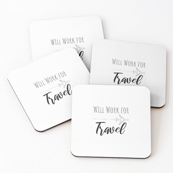 Item preview, Will Work for Travel Summer Vacation trip designed and sold by Minimalist Quotes and Sayings.