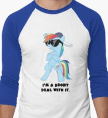 I'm a Brony Deal with it. (Rainbow Dash) - My little Pony Friendship is Magic Men's Baseball ¾ T-Shirt
