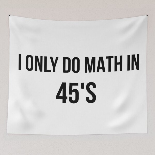 Item preview, I Only Do Math In 45's Funny Workout designed and sold by jackknite.