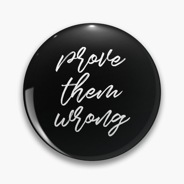 Item preview, Prove them wrong designed and sold by TheLemonBox.