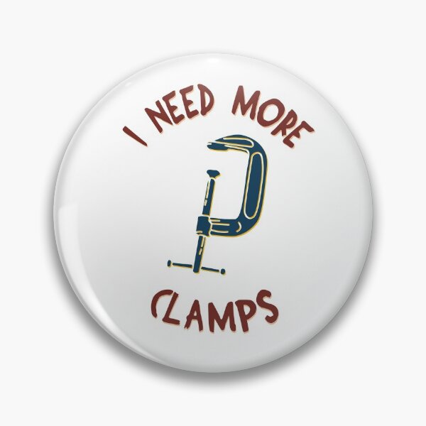 Item preview, I Need More Clamps designed and sold by teweshirt.