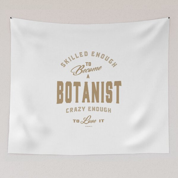 Item preview, Botanist - Funny Job and Hobby designed and sold by RafaelLopezz.