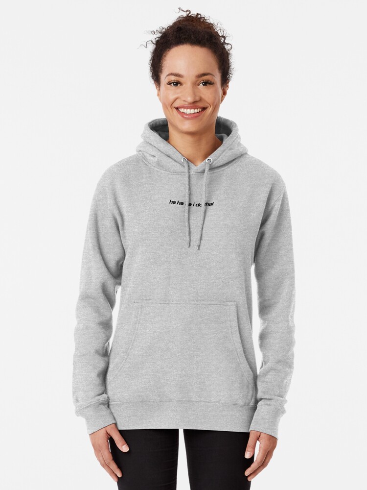 Hahaha Ich Mache Das Weinreferenz Hoodie Von Emwing14 Redbubble