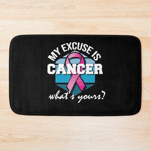 Item preview, My excuse is cancer! designed and sold by Cutebutfunny.