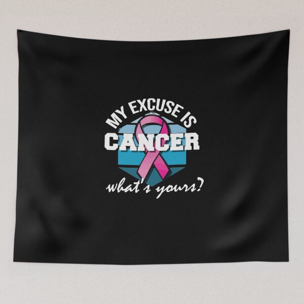 Item preview, My excuse is cancer! designed and sold by Cutebutfunny.