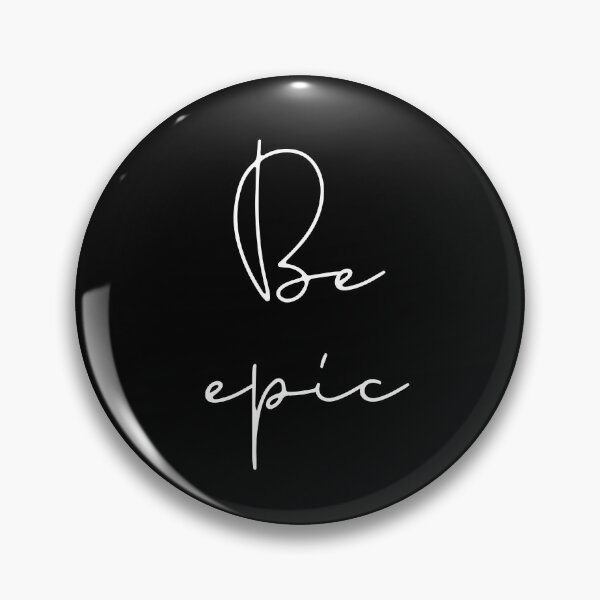 Item preview, Be Epic designed and sold by TheLemonBox.