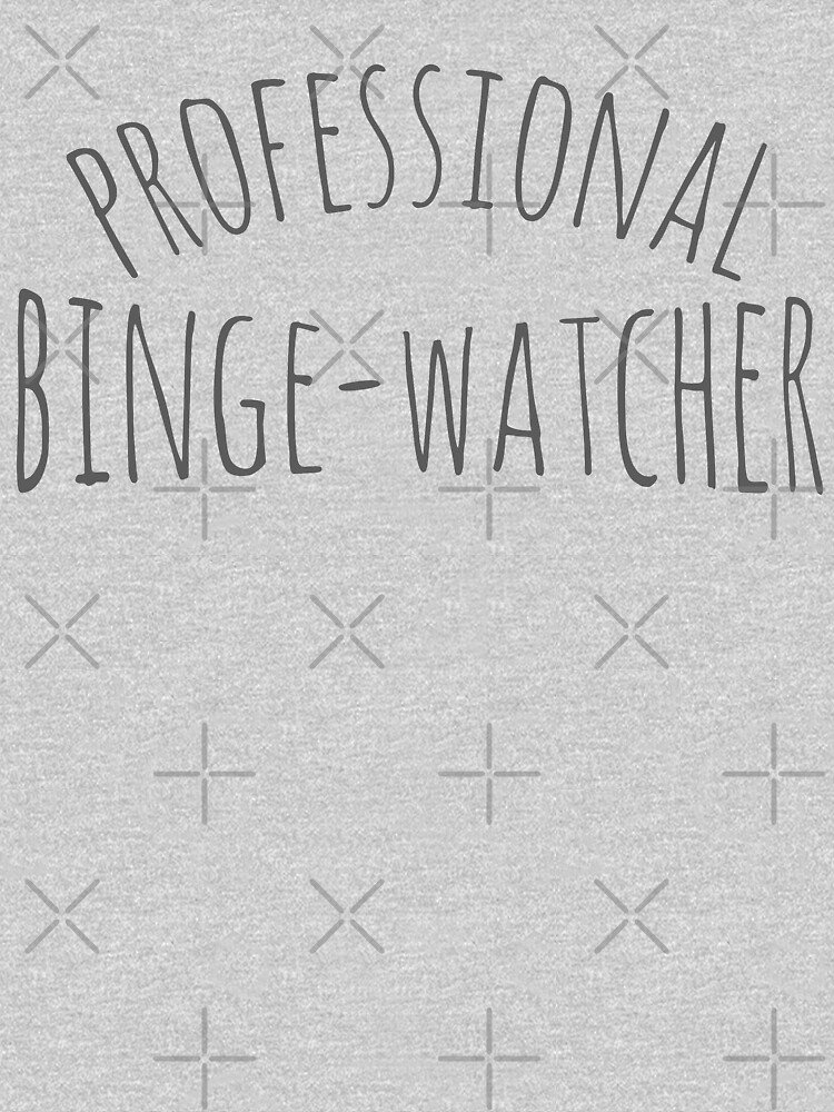 professional binge watcher