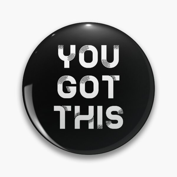 Item preview, You got this designed and sold by TheLemonBox.