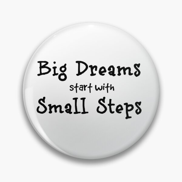 Item preview, Big Dreams start with Small Steps designed and sold by kristimb.