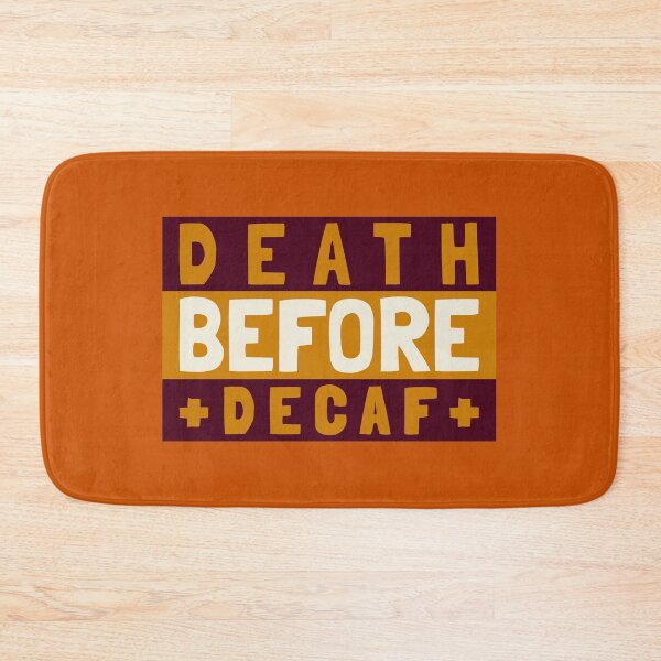 Item preview, Death Before Decaf designed and sold by Lavish & Company Designs.