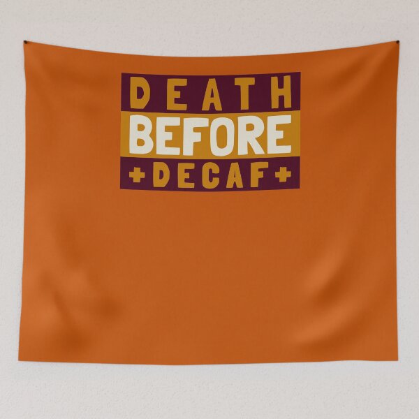 Item preview, Death Before Decaf designed and sold by Lavish & Company Designs.