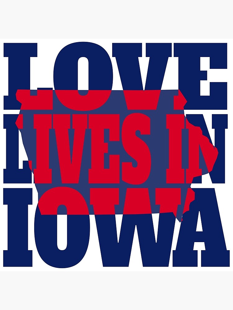 "Love Lives in Iowa" Poster for Sale by DonDota Redbubble