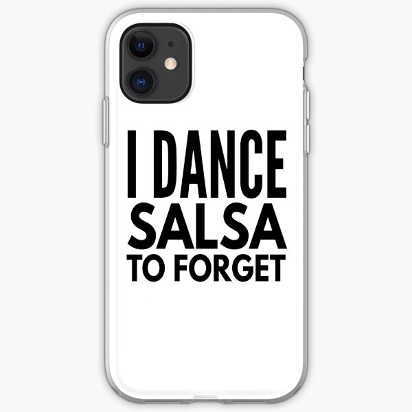 I Dance Salsa to Forget iPhone Soft Case