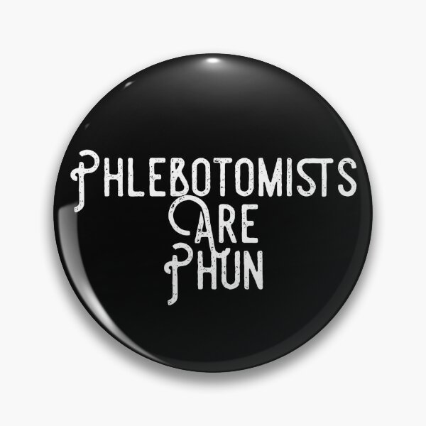 Item preview, Phlebotomists are Fun Pun designed and sold by LRei1.