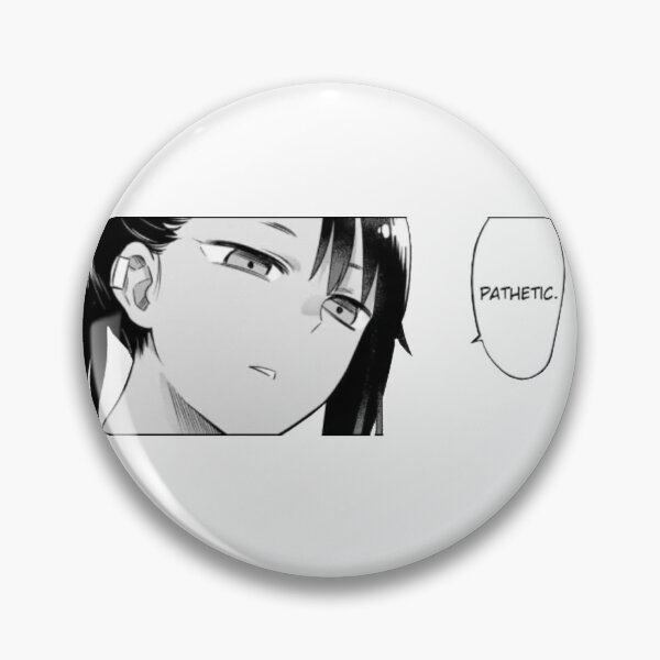 Item preview, Hayase Nagatoro 'Pathetic' designed and sold by Danknesshazard.