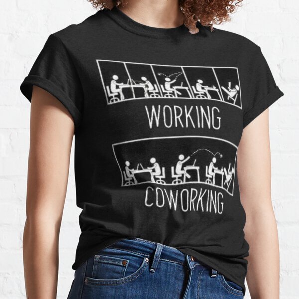 Trabajando vs Coworking.! ¡No muy diferente! Camiseta clásica