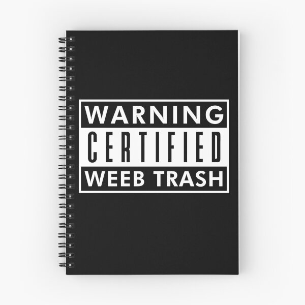 Item preview, Warning Certified WEEB TRASH White designed and sold by Crapt.
