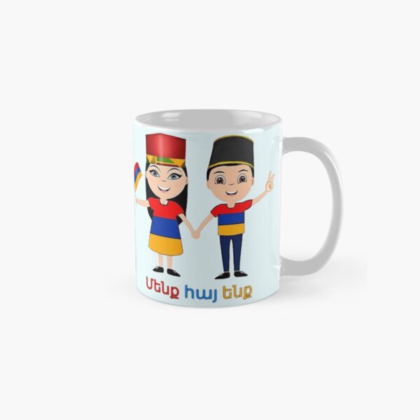 We are Armenians Մենք հայ ենք Classic Mug