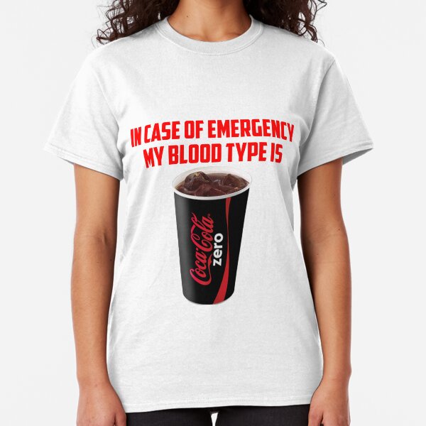 My Blood Type Is Coke Zero Classic T-Shirt