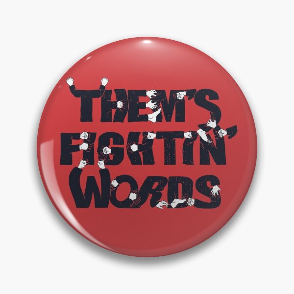 Item preview, Them's Fightin' Words designed and sold by sharchen.