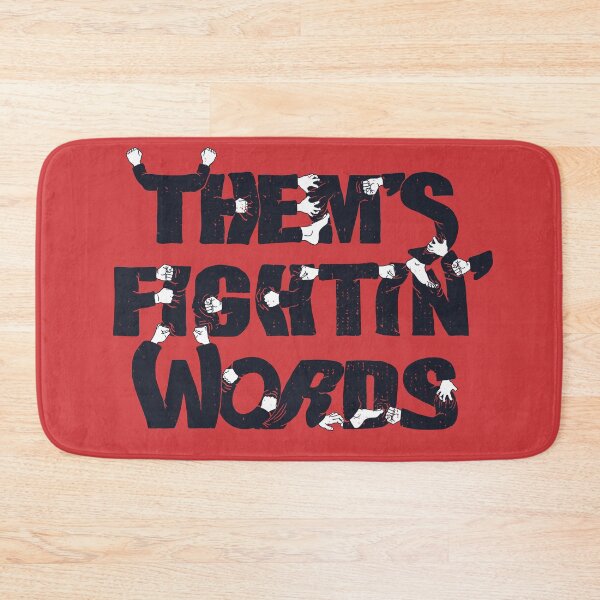 Item preview, Them's Fightin' Words designed and sold by sharchen.
