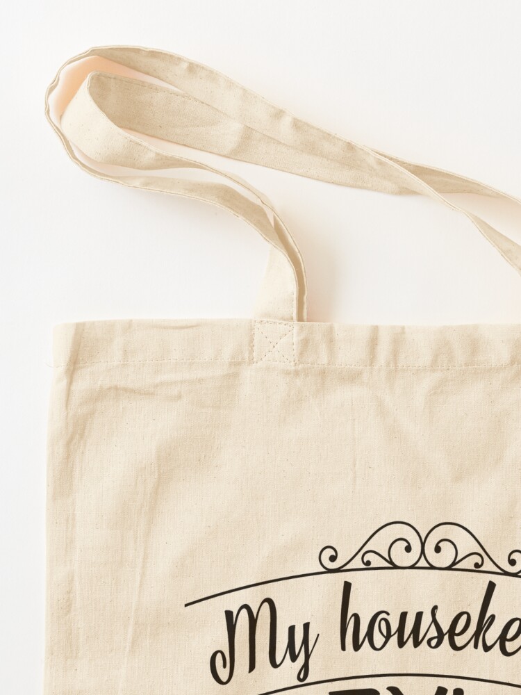 My Housekeeping Style Funny Eco Tote Bag 