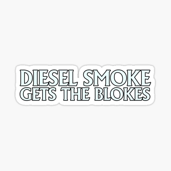 Item preview, Diesel Smoke Gets The Blokes designed and sold by BasedKiwi.