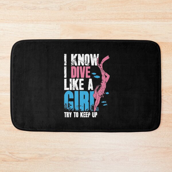 Item preview,  Scuba Diving I Know I Dive Like A Girl Try To Keep Up designed and sold by Captain Mood.
