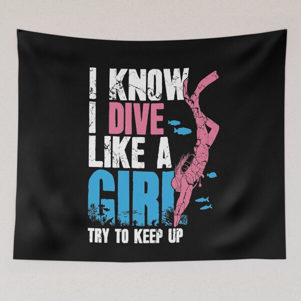Item preview,  Scuba Diving I Know I Dive Like A Girl Try To Keep Up designed and sold by Captain Mood.