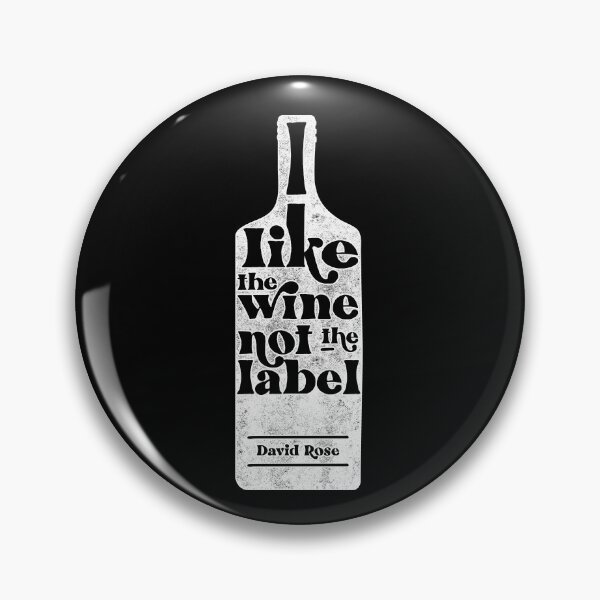 Item preview, I like the wine, not the label. David Rose describes being Pansexual to Stevie Budd on Schitt's Creek designed and sold by The-Goods.