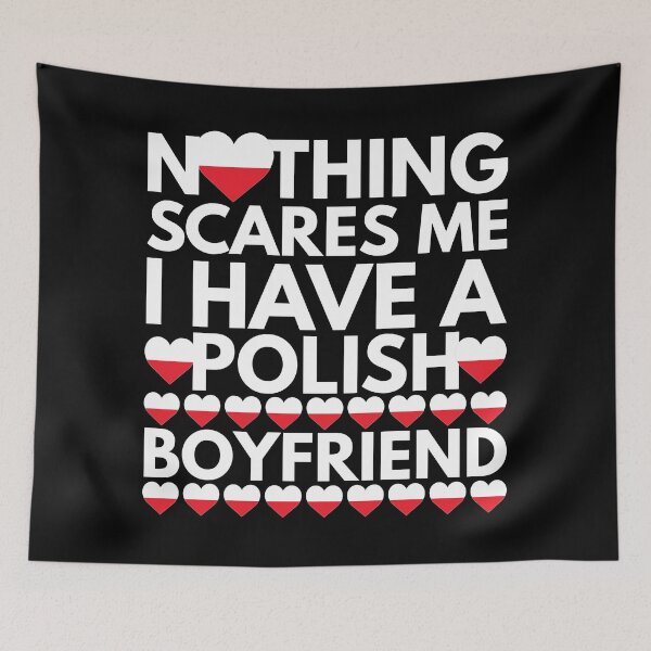 Item preview, Nothing Scares Me, I have a Polish Boyfriend designed and sold by HelloFromAja.