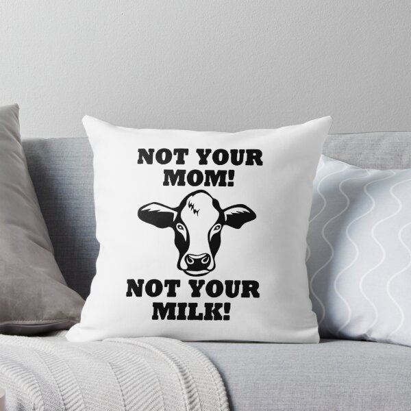 Item preview, Not your mom not YOur Milk Vegan designed and sold by stoneyy.