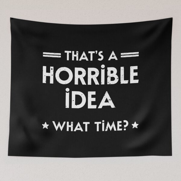Item preview, Esa es una idea horrible. ¿Qué hora? designed and sold by ZoollGraphics.