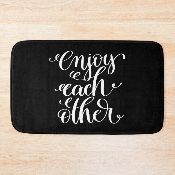 Item preview, Enjoy Each Other Inspirational and Motivational Quotes designed and sold by ProjectX23.