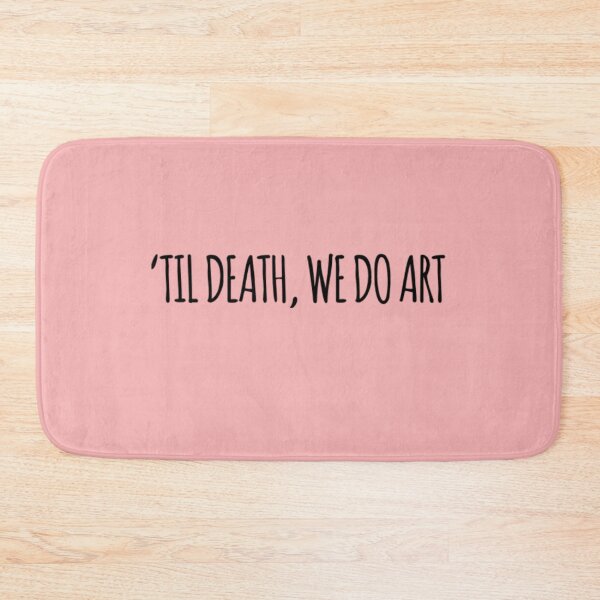 Item preview, Til Death, We Do Art designed and sold by Tasneem Morgan.