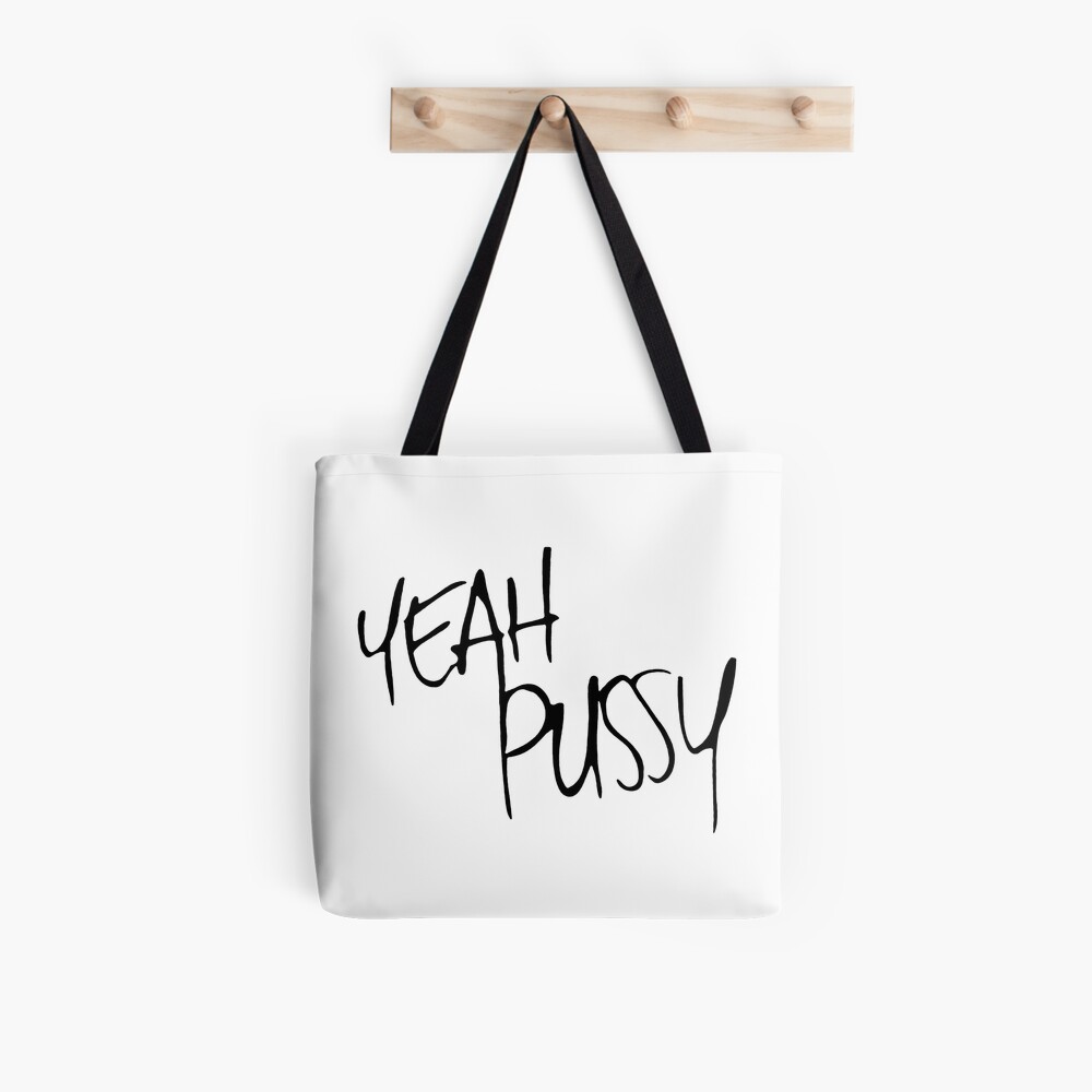 Yeah Pussy