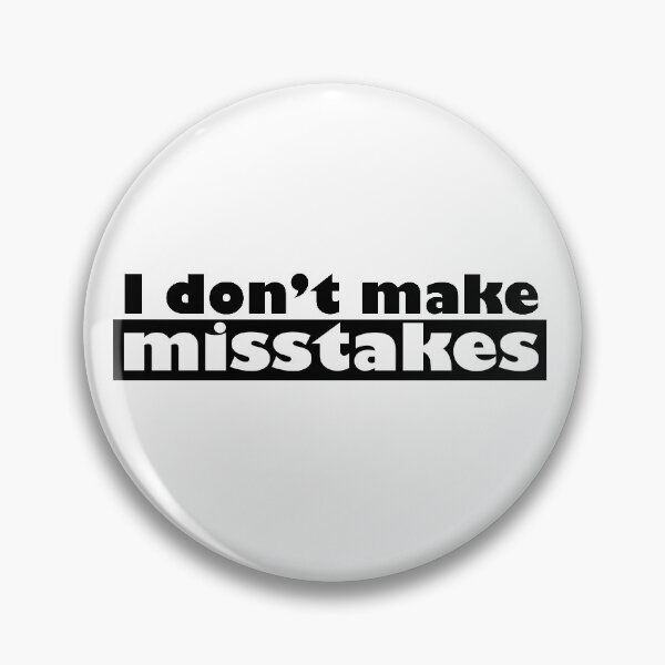 Item preview, Irony I Don't Make Mistakes designed and sold by NorseTech.