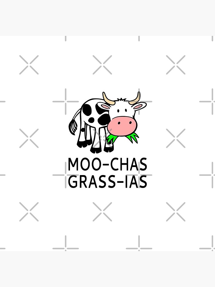 Moo-chas Grass-ias (Muchas Gracias) by coolfuntees