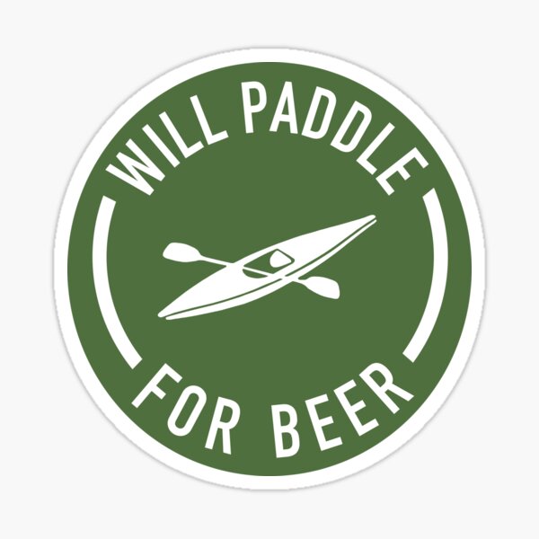 Will Paddle For Beer Sticker