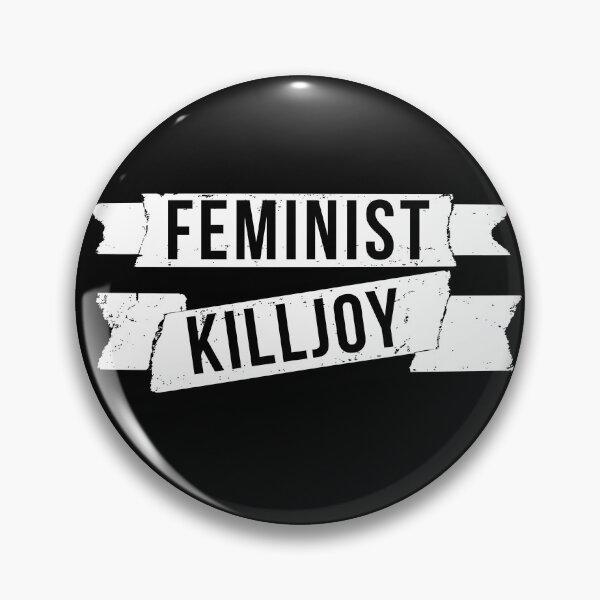 Item preview, Feminist killjoy designed and sold by FrictionMaxxing.