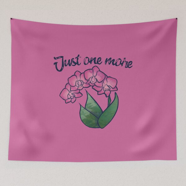 Item preview, Just one more orchid designed and sold by FrictionMaxxing.