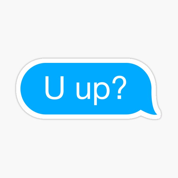 U up? Sticker