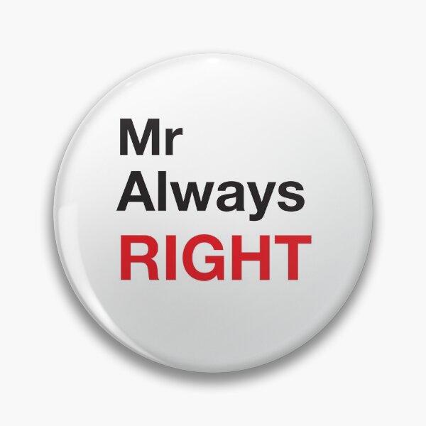 Item preview, MR ALWAYS RIGHT designed and sold by jazzydevil.