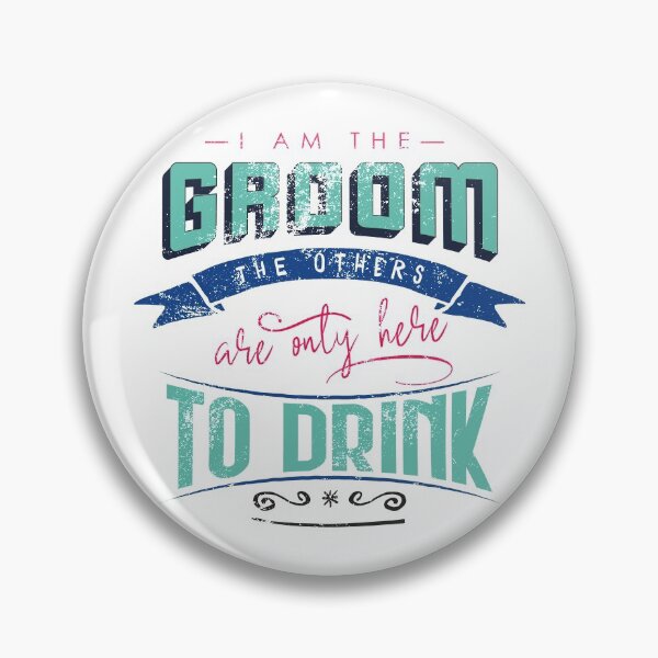 Item preview, I am the groom the others are only here to drink Bacherlor Stag Do party designed and sold by emmjott.